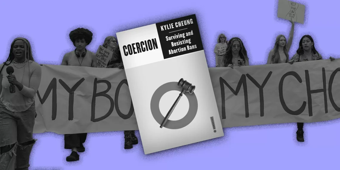 Beyond Dobbs: How Abortion Bans Enforce State-Sanctioned Violence